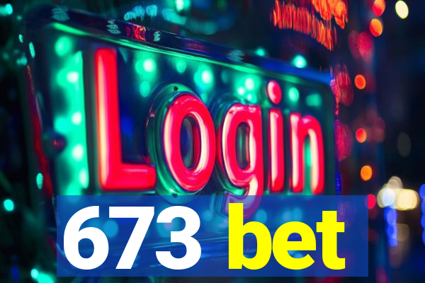 673 bet